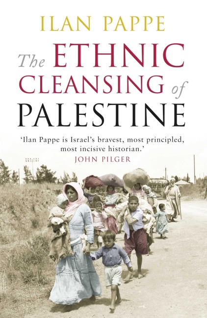 The Ethnic Cleansing of Palestine - Ilan Pappe