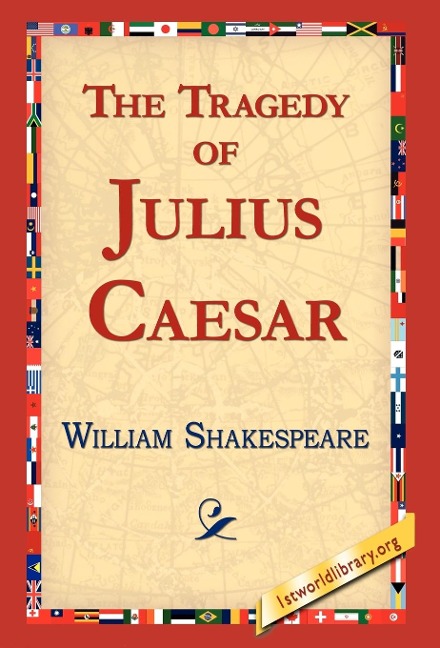 The Tragedy of Julius Caesar - William Shakespeare