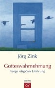Cover-Bild zum Titel 'Gotteswahrnehmung' von 'Jörg Zink'