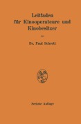 Cover-Bild zum Titel 'Leitfaden für Kinooperateure und Kinobesitzer' von 'Paul Rr von Schrott'
