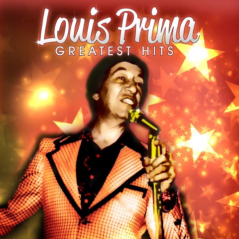 Greatest Hits - Louis Prima