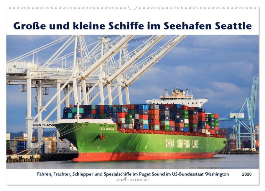 Große und kleine Schiffe im Seehafen Seattle (Wandkalender 2026 DIN A2 quer), CALVENDO Monatskalender - Jana Thiem-Eberitsch