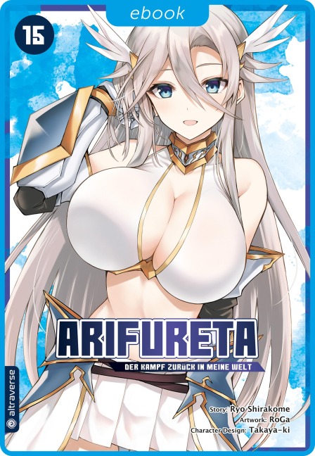 Arifureta - Der Kampf zurück in meine Welt 15 - Ryo Shirakome, Roga, Takaya-Ki