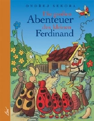 Die großen Abenteuer des kleinen Ferdinand - Ondrej Sekora