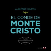 Cover-Bild zum Titel 'El Conde de Montecristo. Parte I: El Castillo de If (Volumen I)' von 'Alexandre Dumas'