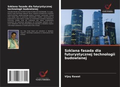 Cover-Bild zum Titel 'Szklana fasada dla futurystycznej technologii budowlanej' von 'Vijay Rawat'