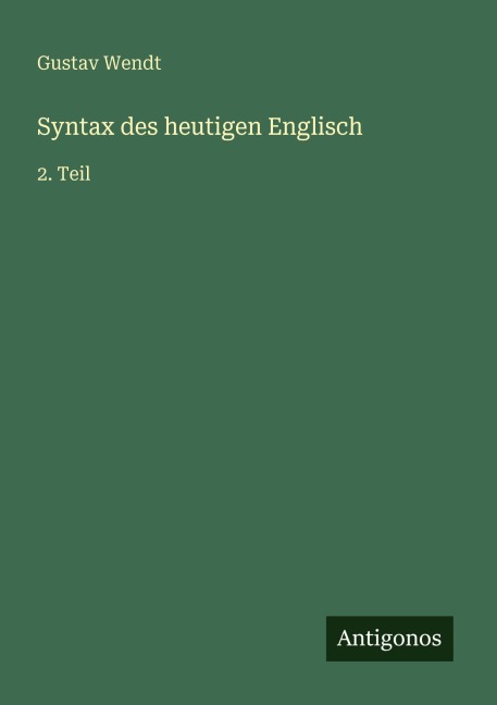 Syntax des heutigen Englisch - Gustav Wendt
