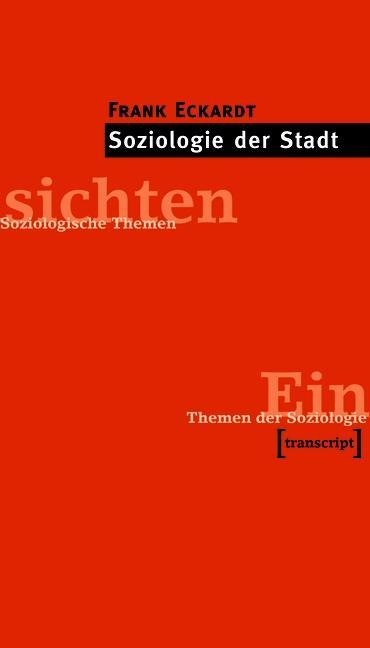 Soziologie der Stadt - Frank Eckardt