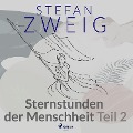 Sternstunden der Menschheit Teil 2 - Stefan Zweig
