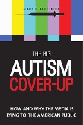 Cover-Bild zum Titel 'The Big Autism Cover-Up' von 'Anne Dachel'