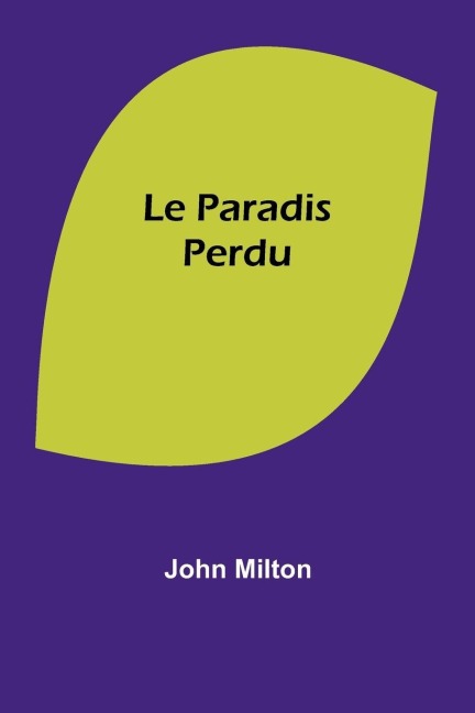 Le Paradis Perdu - John Milton