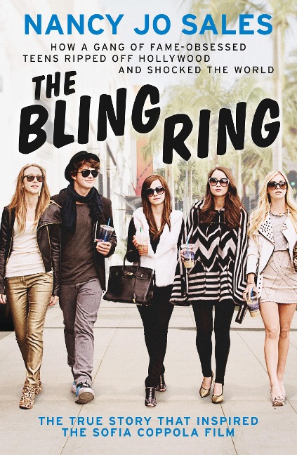 The Bling Ring - Nancy Jo Sales