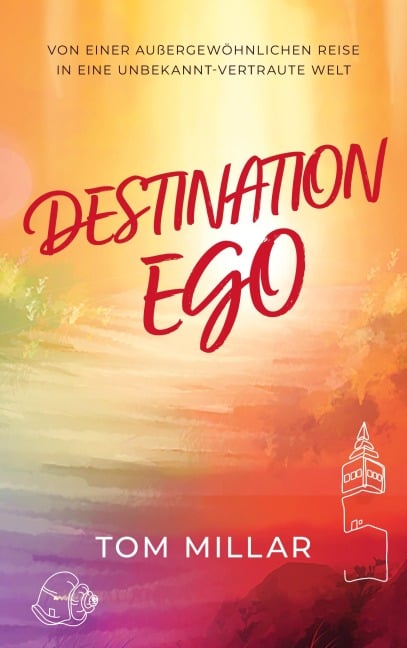Destination Ego - Tom Millar