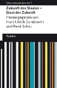 Zukunft des Staates - Staat der Zukunft - 