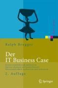 Der IT Business Case - Ralf Brugger