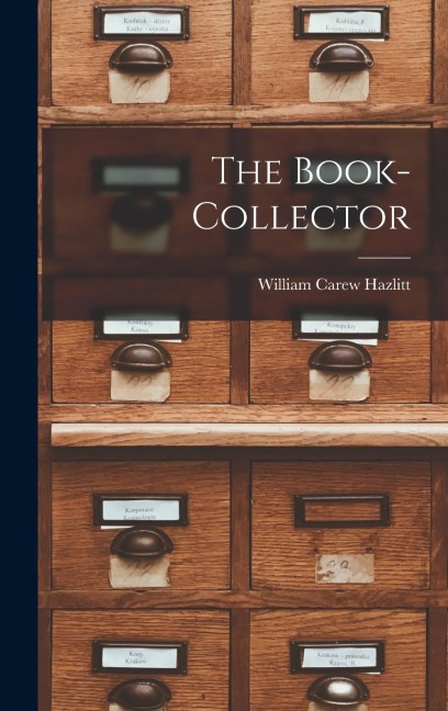 The Book-Collector - William Carew Hazlitt