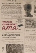 Cover-Bild zum Titel 'Yasasin Cumhuriyet Ama..' von 'Erol Üyepazarci'
