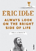 Cover-Bild zum Titel 'Always Look On The Bright Side Of Life' von 'Eric Idle'
