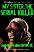 Cover-Bild zum Titel 'My Sister, the Serial Killer' von 'Oyinkan Braithwaite'