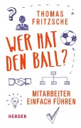Cover-Bild zum Titel 'Wer hat den Ball?' von 'Thomas Fritzsche'