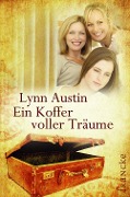 Cover-Bild zum Titel 'Ein Koffer voller Träume' von 'Lynn Austin'