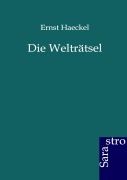 Cover-Bild zum Titel 'Die Welträtsel' von 'Ernst Haeckel'