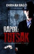 Cover-Bild zum Titel 'Rapor Tutsak' von 'Emirhan Bagci'