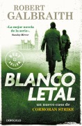 Cover-Bild zum Titel 'Blanco Letal / Lethal White' von 'Robert Galbraith'