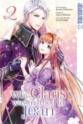 Cover-Bild zum Titel 'Why Claris was Married to Jean 02' von 'Kaoru Ichinose, Yoru Ichige, Saera Sheena'
