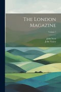 Cover-Bild zum Titel 'The London Magazine; Volume 7' von 'John Taylor, John Scott'