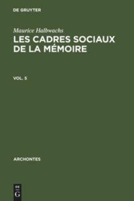 Les cadres sociaux de la mémoire - Maurice Halbwachs