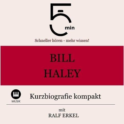 Bill Haley: Kurzbiografie kompakt - Ralf Erkel, Minuten, Minuten Biografien