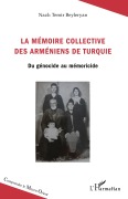 Cover-Bild zum Titel 'La mémoire collective des Arméniens de Turquie' von 'Nazli Temir Beyleyran'