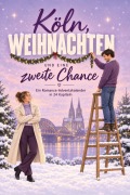 Cover-Bild zum Titel 'Köln, Weihnachten und eine zweite Chance' von 'Max Becker'