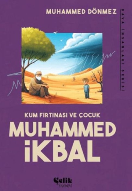 Kum Firtinasi ve Cocuk Muhammed Ikbal - Muhammed Dönmez