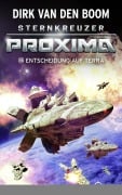 Cover-Bild zum Titel 'Sternkreuzer Proxima - Entscheidung auf Terra' von 'Dirk Van Den Boom'