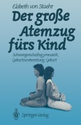 Cover-Bild zum Titel 'Der große Atemzug fürs Kind' von 'Elsbeth V. Staehr'