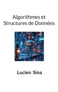 Cover-Bild zum Titel 'Algorithmes et Structures de Données' von 'Lucien Sina'