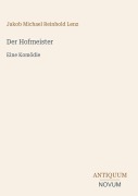 Cover-Bild zum Titel 'Der Hofmeister' von 'Jakob Michael Reinhold Lenz'