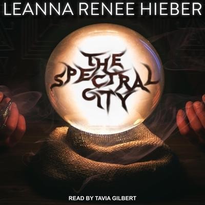 The Spectral City - Leanna Renee Hiebe