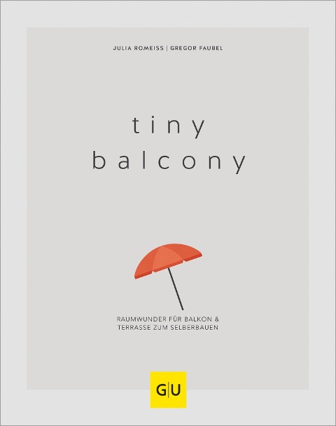 Tiny Balcony - Gregor Faubel, Julia Romeiß