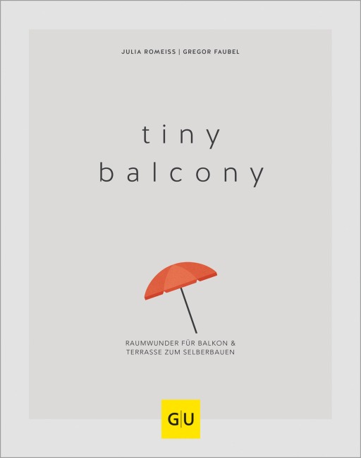 Tiny Balcony - Gregor Faubel, Julia Romeiß