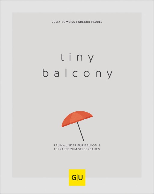 Tiny Balcony - Gregor Faubel, Julia Romeiß