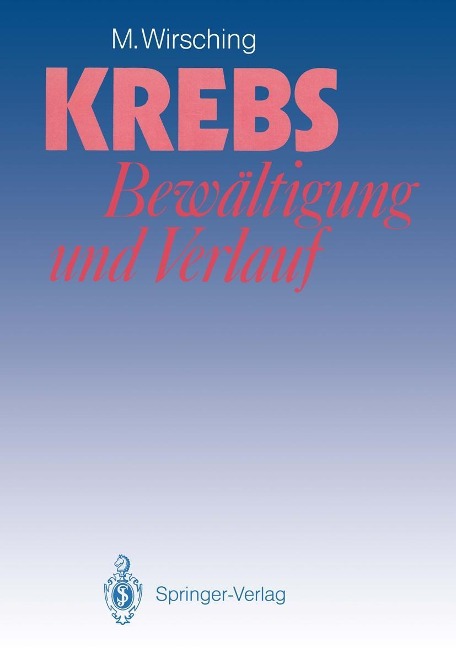 Krebs - Bewältigung und Verlauf - M. Wirsching