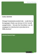 Cover-Bild zum Titel 'Draagt Grammaticaonderwijs - zoals het in leergangen Duits op niveau A1/A2 wordt aangeboden - bij aan het bereiken van de aangegeven interactieve/productieve ERK-doelen?' von 'Andrea Hahnfeld'
