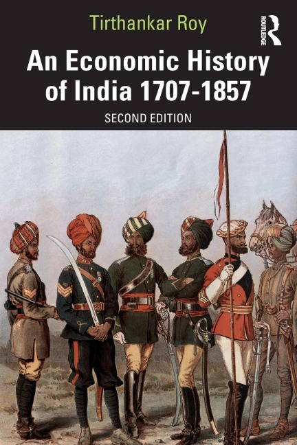 An Economic History of India 1707-1857 - Tirthankar Roy