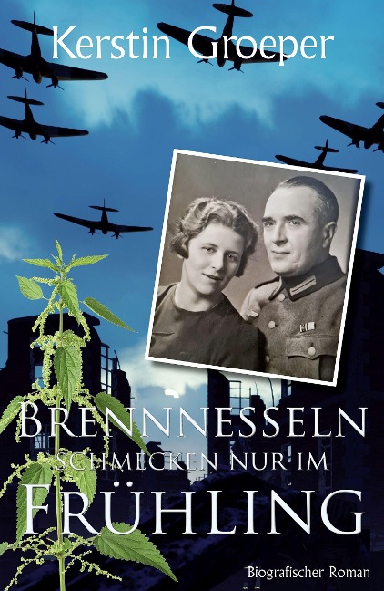 Brennnesseln schmecken nur im Frühling - Kerstin Groeper