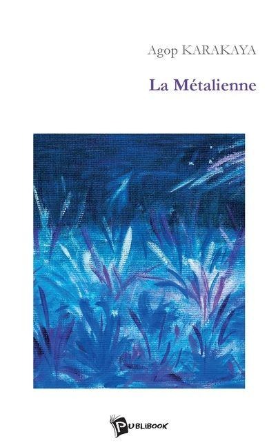 La Métalienne - Agop Karakaya