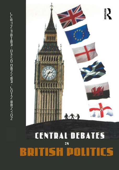 Central Debates in British Politics - John Benyon, Justin Fisher, David Denver