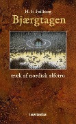 Cover-Bild zum Titel 'Bjærgtagen - træk af nordisk alfetro' von 'H. F. Feilberg'